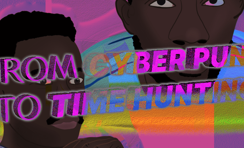 poster with cut-off text reading 'from cyber punk to time hunting' in the background are the faces of two people